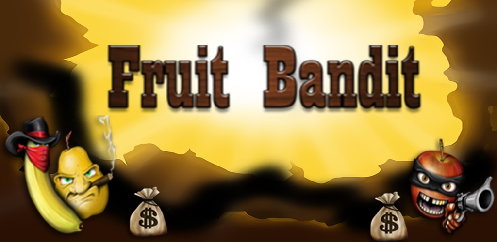   Super Fruit Bandit          